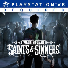 The Walking Dead: Saints & Sinners - Standard Edition PS4 